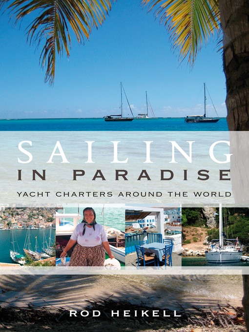 Title details for Sailing in Paradise by Rod Heikell - Available